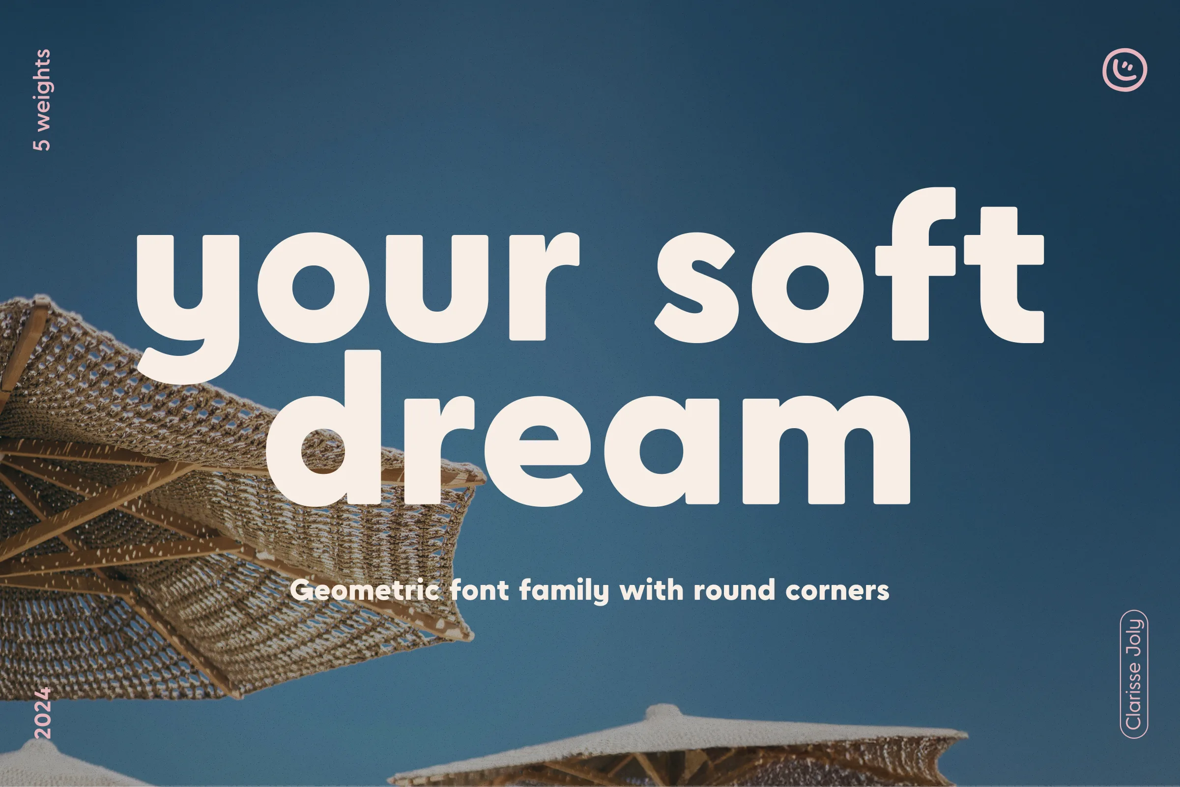 Typographie "your soft dream" par Clarisse Joly, a geometric font family with round corners.